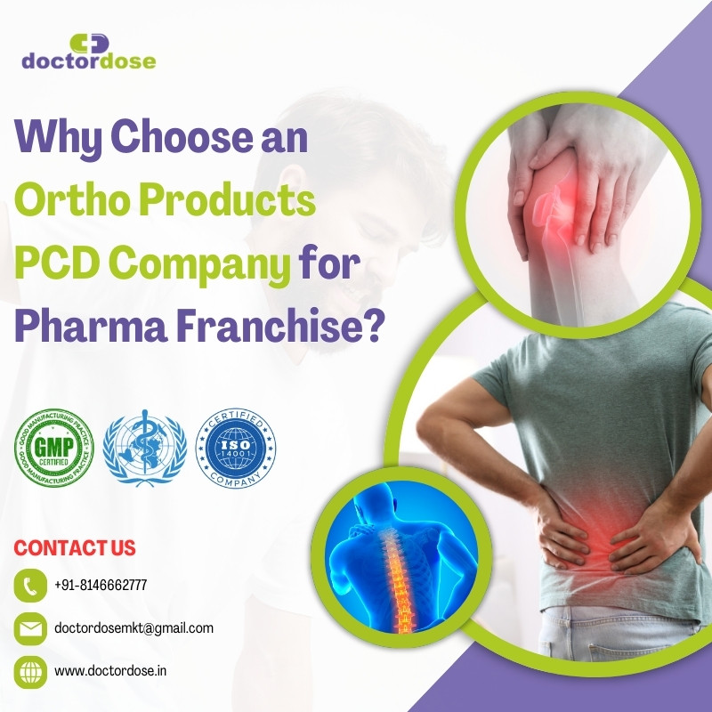 Why Choose an Ortho Products PCD Company for Pharma Franchise?